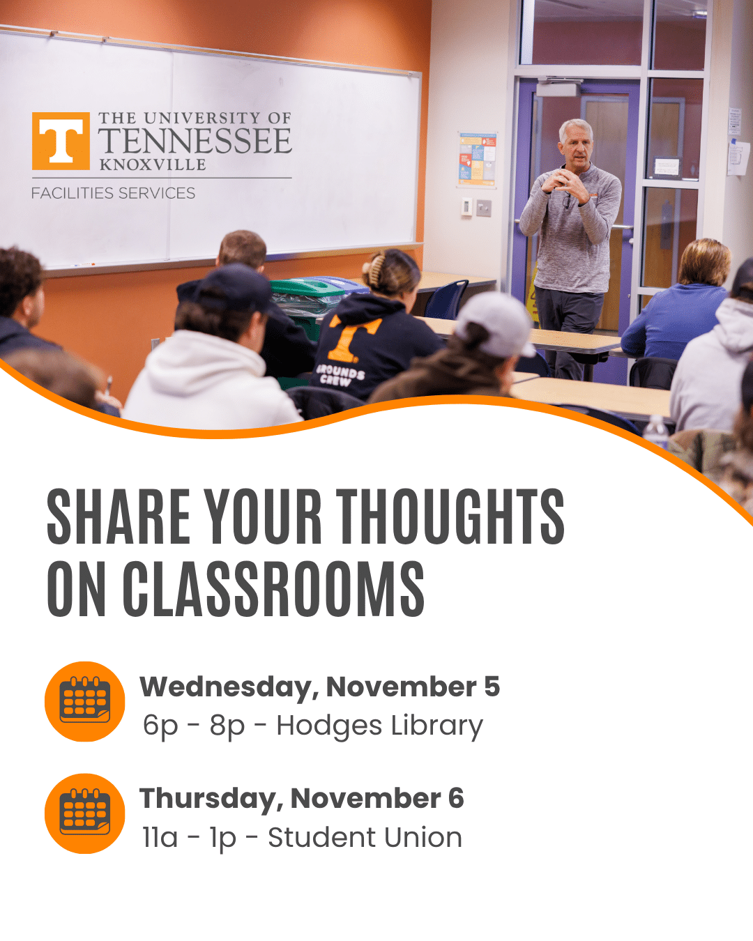 graphic shows a professor teaching in front of a room of students with text encouraging individuals to share their thoughts on classrooms on November 5 & 6, 2025.